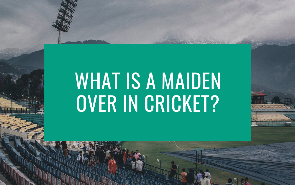 what is a maiden over in cricket